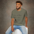 Do Not Fear For I Am With You T-Shirt