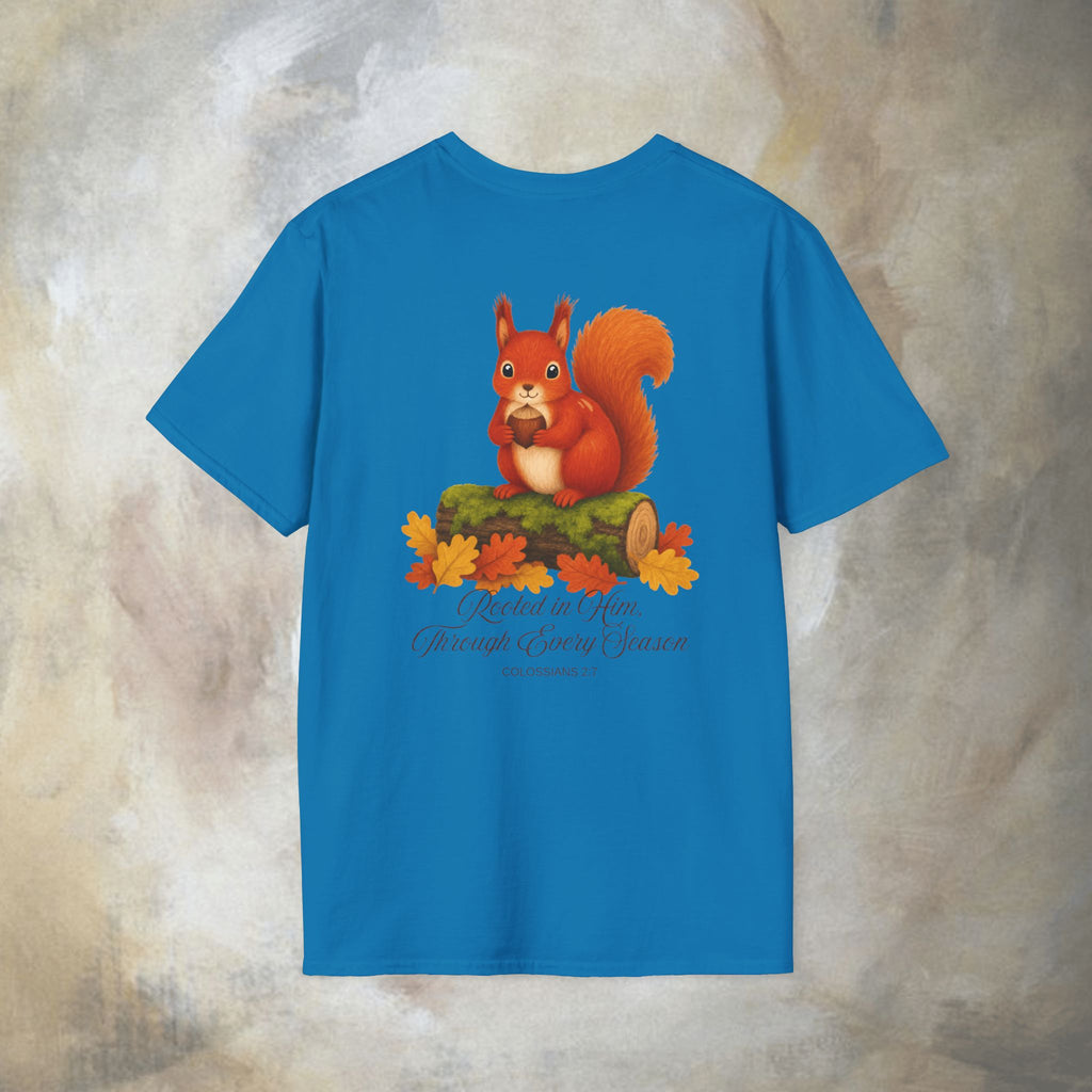 Rooted in Him, Through every season T-Shirt