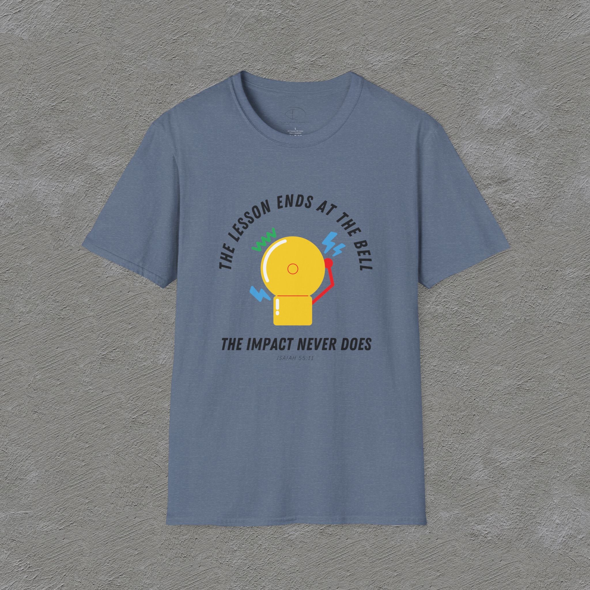 The Impact Never ends - Isaiah 55:11 T-shirt