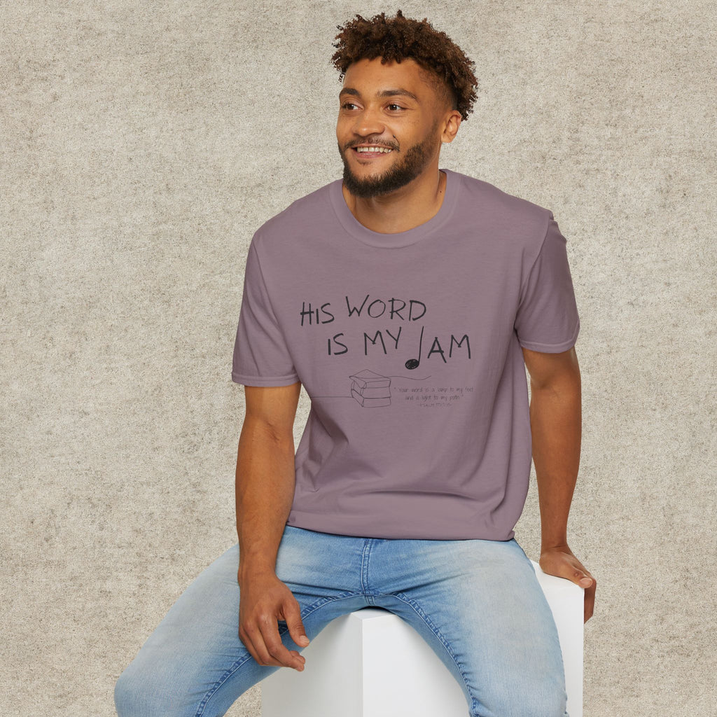 His Word Is My Jam T-Shirt