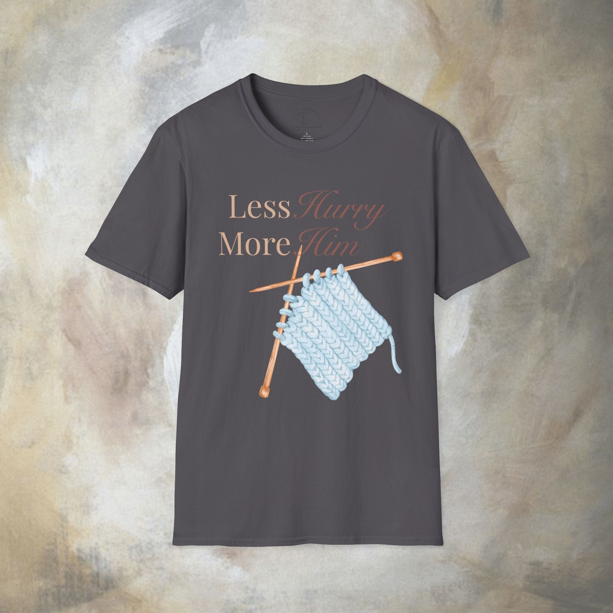 Less Hurry More Him T-Shirt