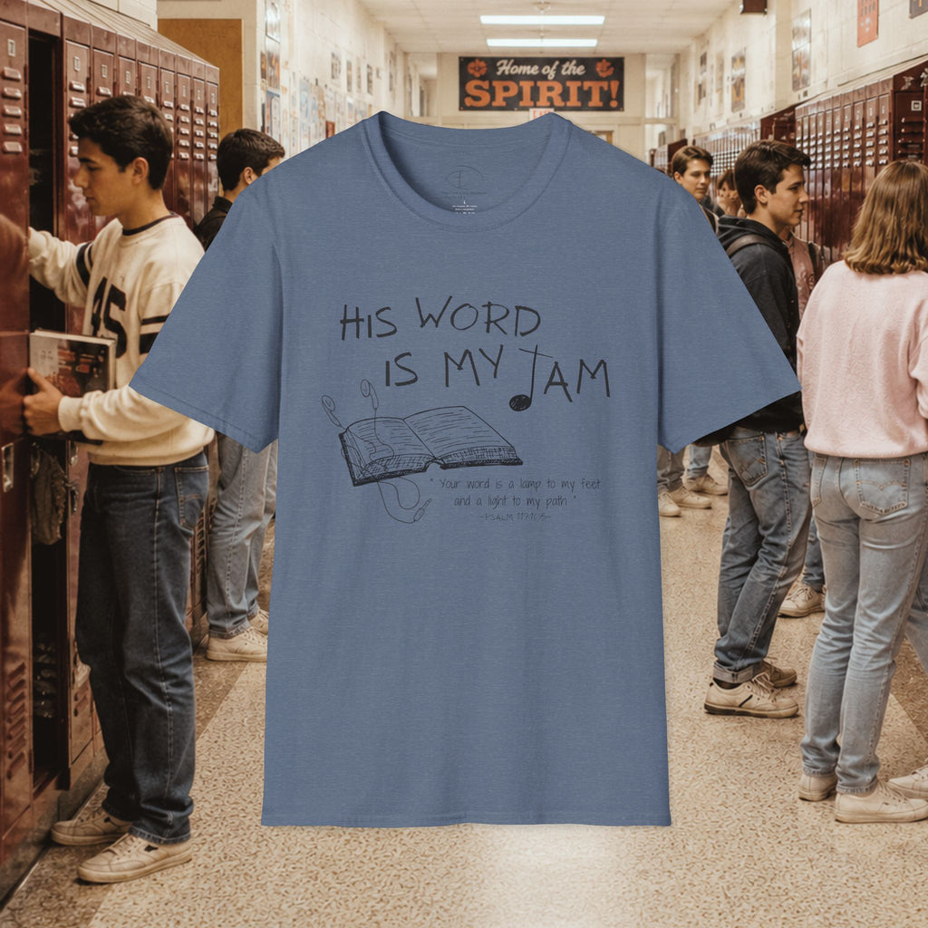 His Word Is My Jam T‑Shirt