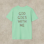 God Goes With Me T-Shirt