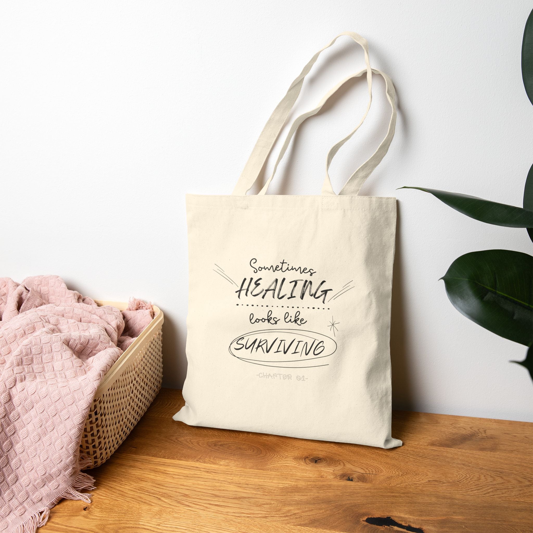 Chapter 1 - Sometimes Healing Looks Like Surviving Tote Bag