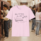 His Word Is My Jam T‑Shirt