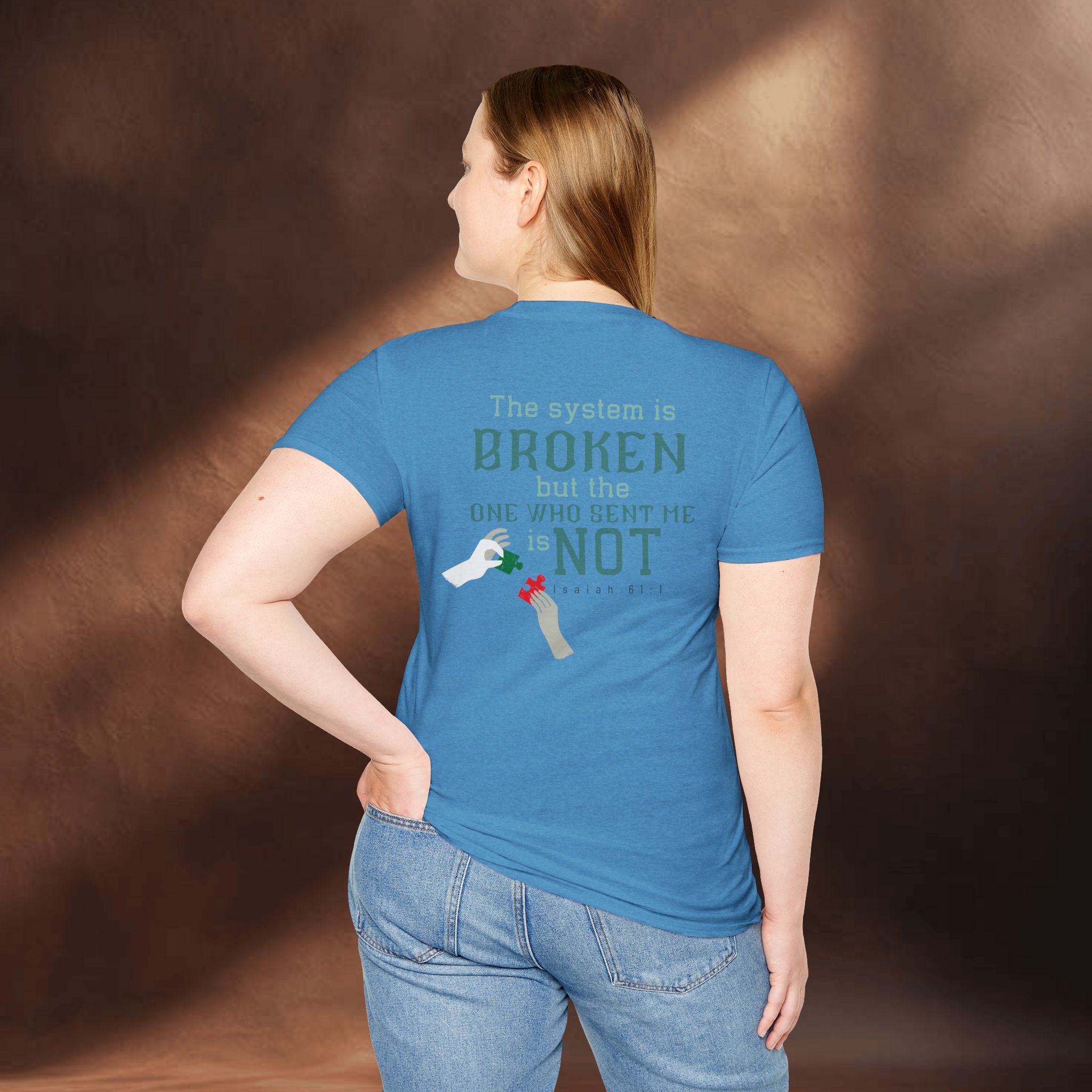 The System Is Broken, But the One Who Sent Me Is Not T-Shirt