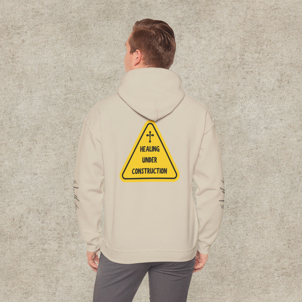 Healing Under Construction Hoodie
