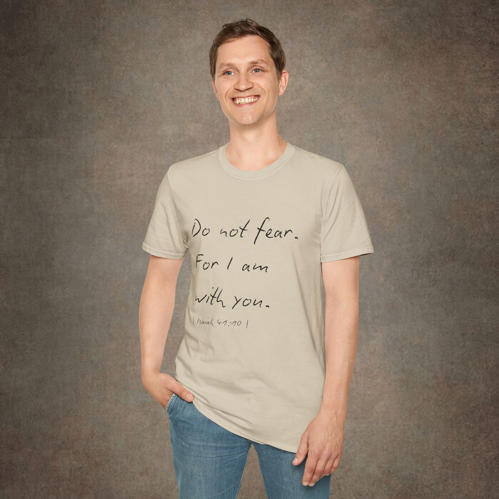 Do Not Fear For I Am With You T-Shirt