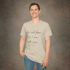 Do Not Fear For I Am With You T-Shirt