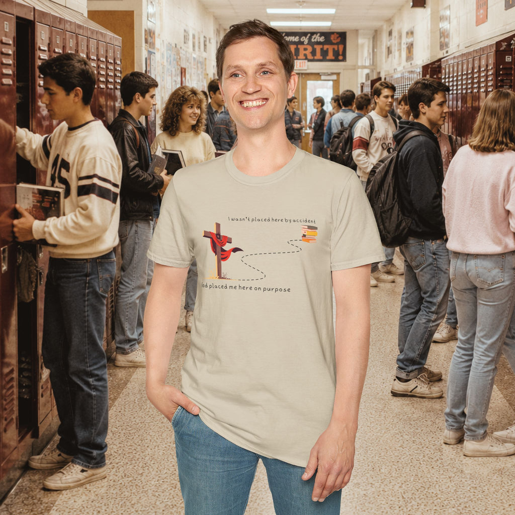 I Wasn’t Placed Here by Accident T-Shirt