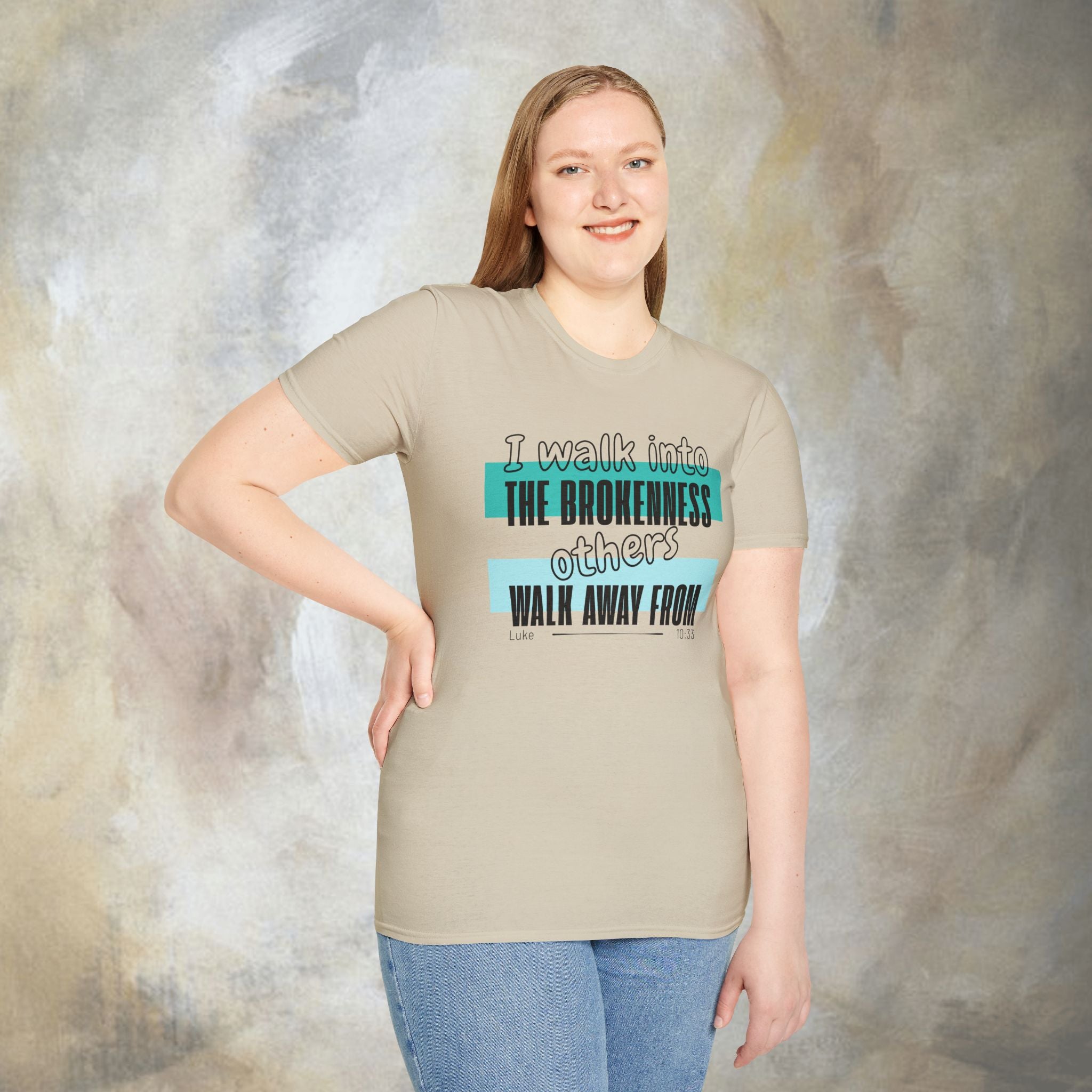 I walk into the brokenness - Luke 10:33 T-Shirt