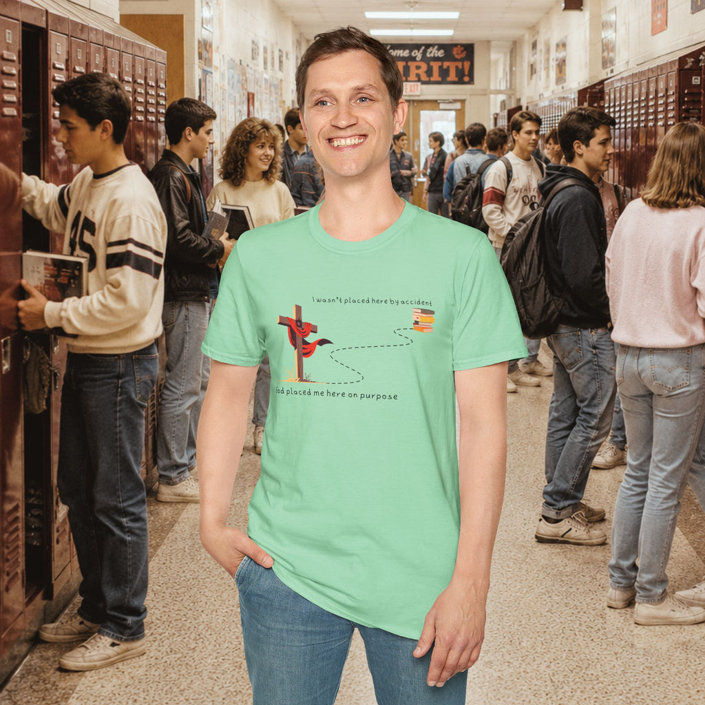 I Wasn’t Placed Here by Accident T-Shirt