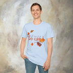 The trees let go, So can I T-Shirt