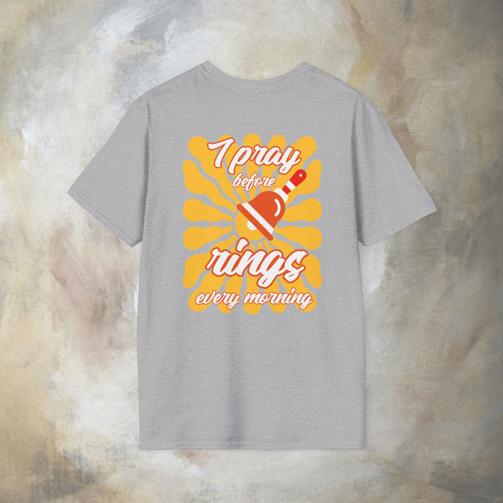 I pray before the bell rings every morning T-Shirt