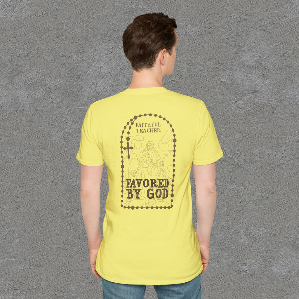 Faithful Teacher, Favored by God T-Shirt