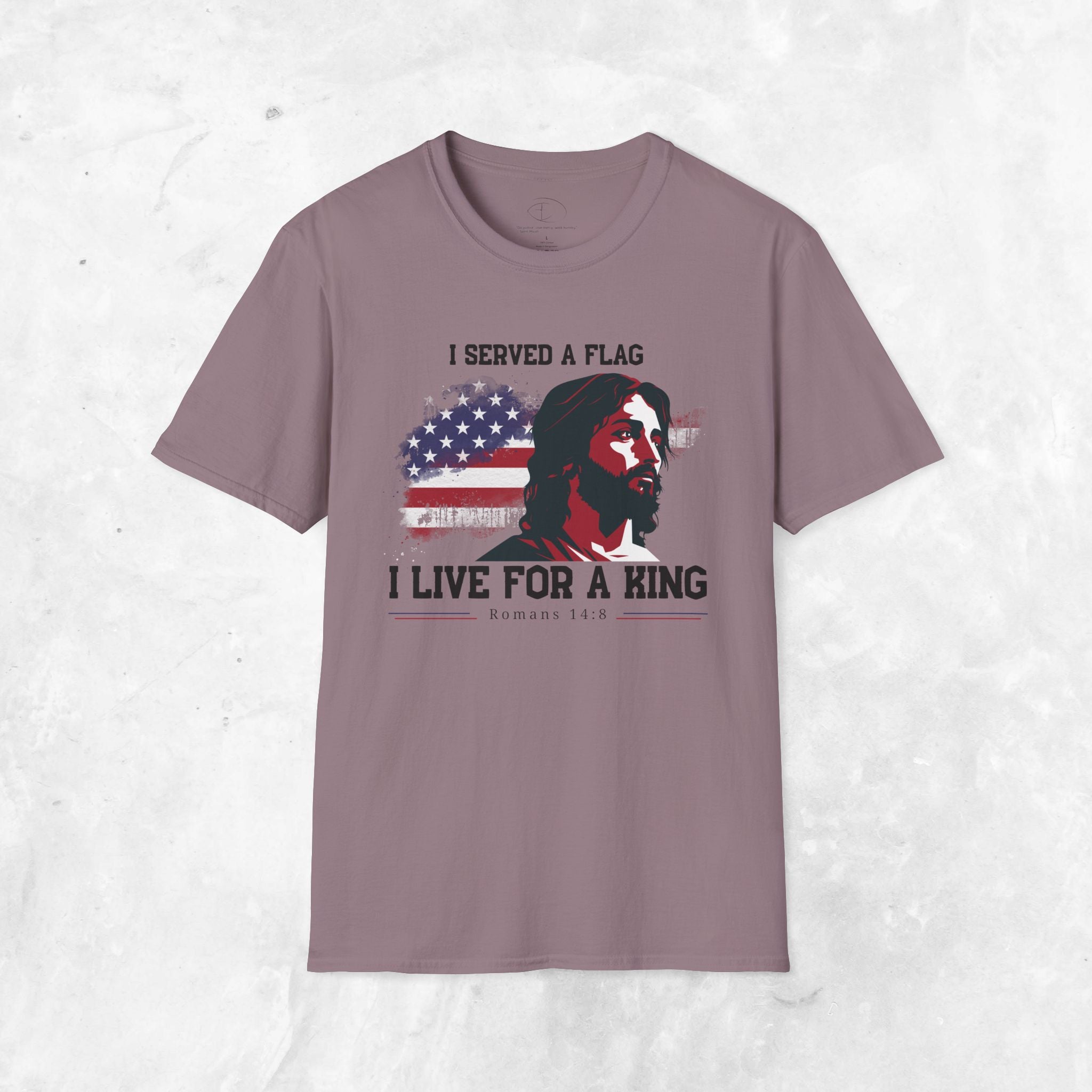 I Served a Flag, I Live for a King T-Shirt