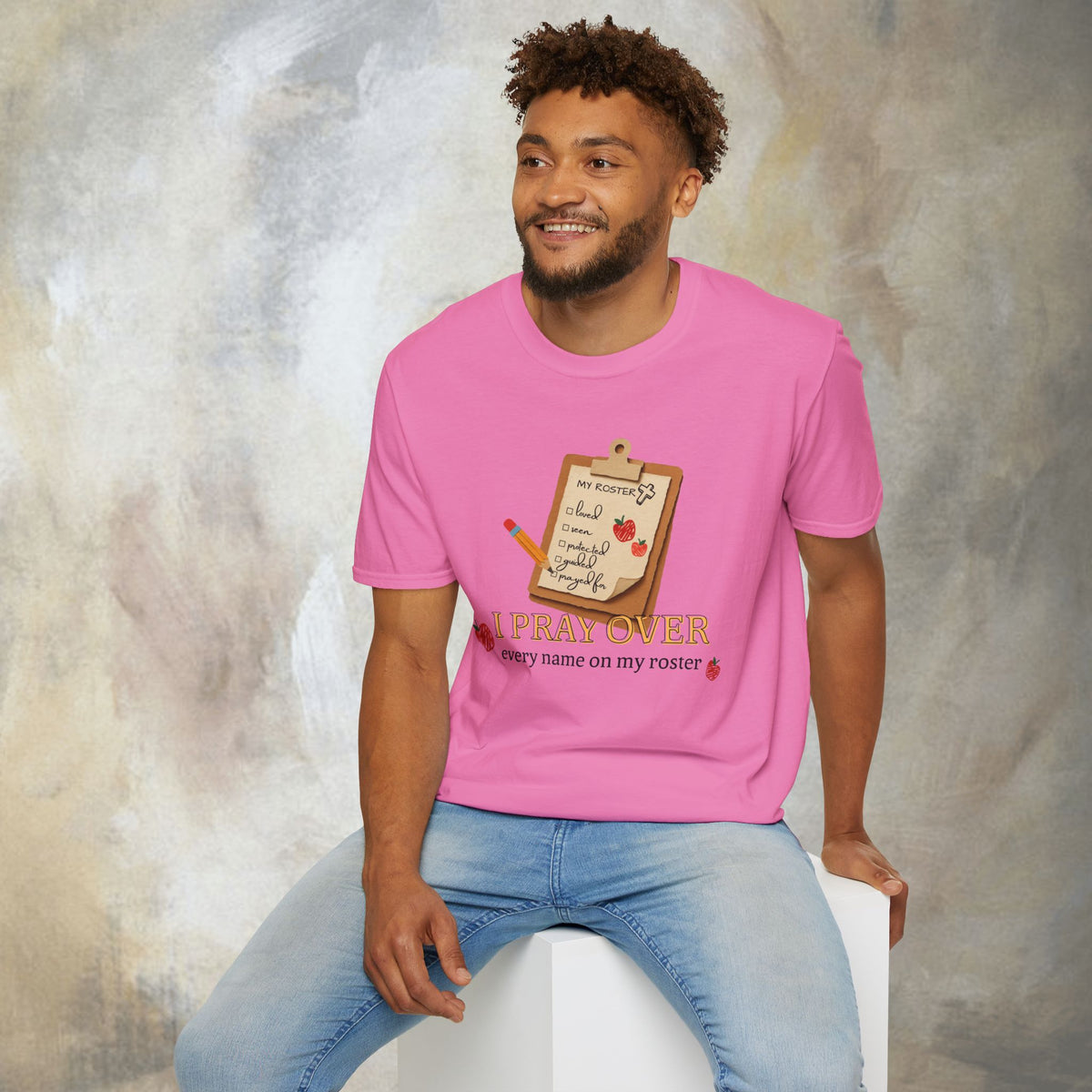 I Pray Over Every Name on My Roster T-Shirt