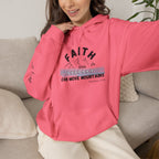 Faith Can Move Mountains Hoodie