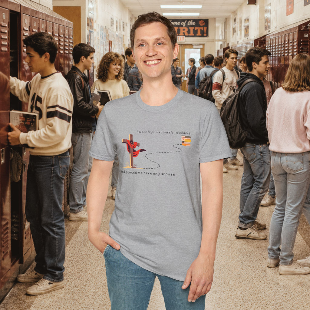 I Wasn’t Placed Here by Accident T-Shirt
