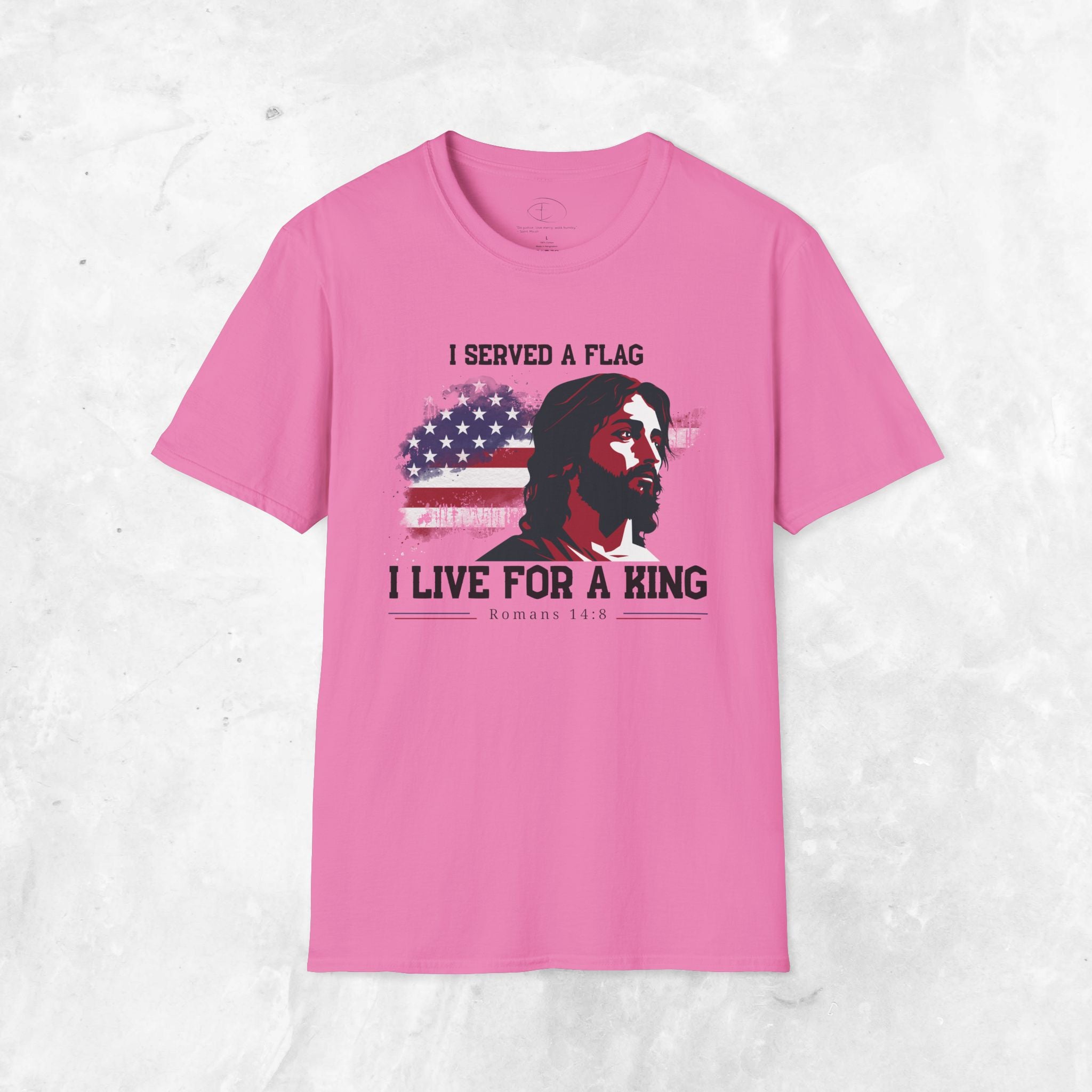 I Served a Flag, I Live for a King T-Shirt