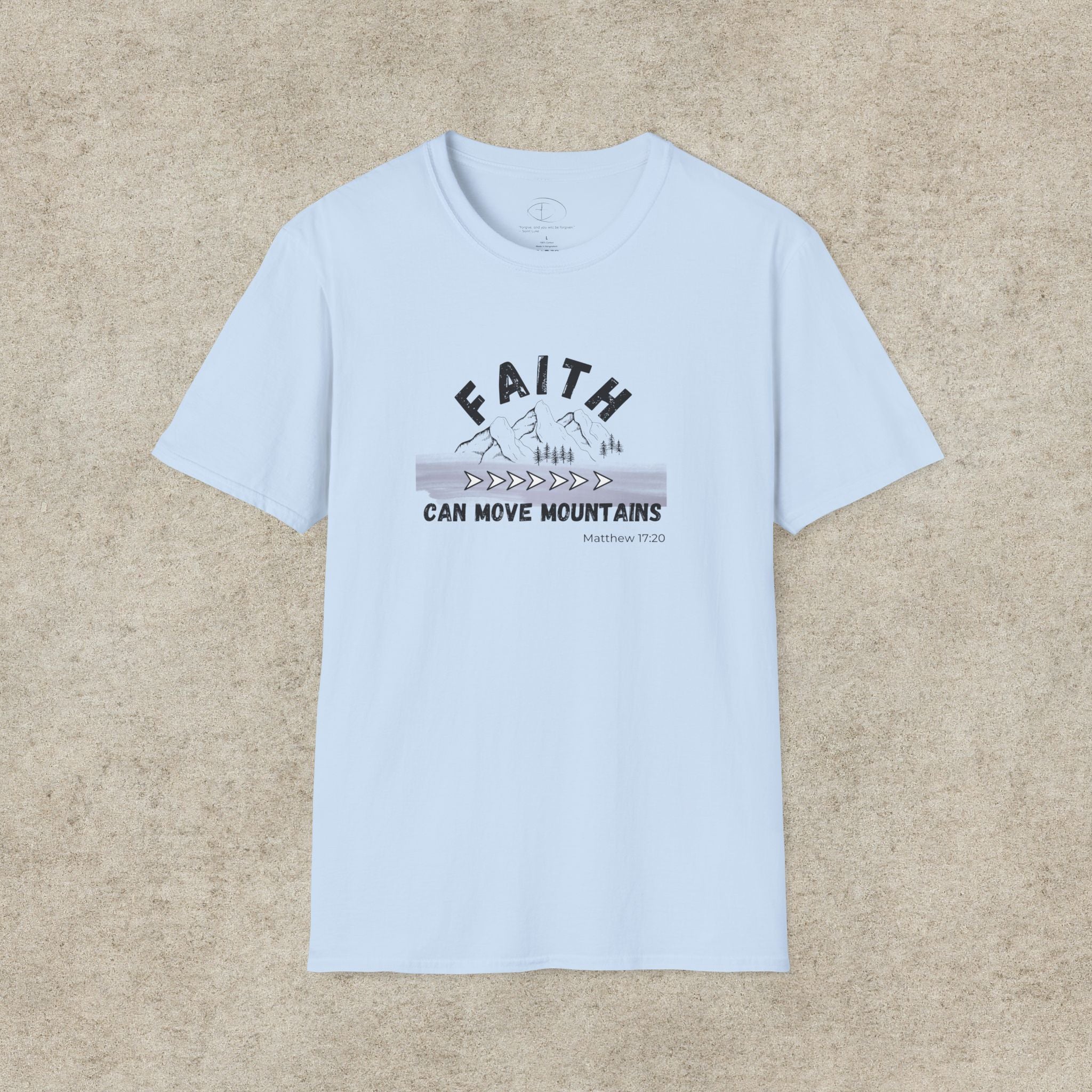 Faith Can Move Mountains T-Shirt