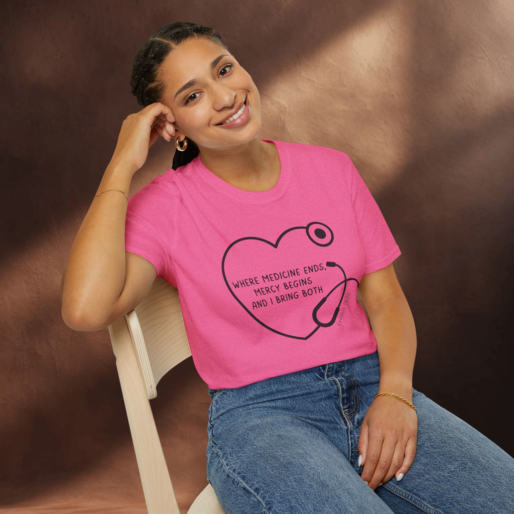 Mercy begins - Exodus 15:26 T-Shirt