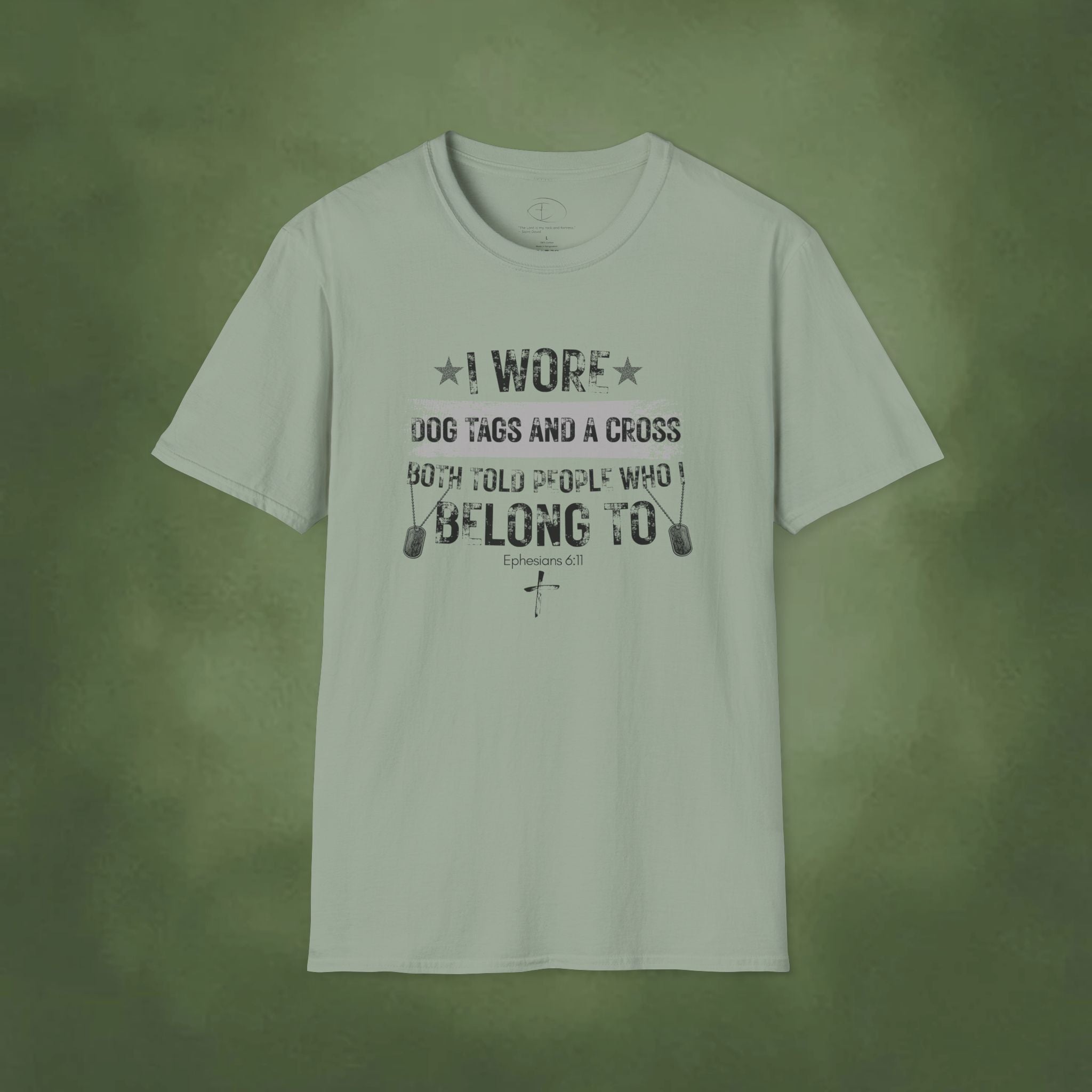 I Wore Dog Tags and a Cross—Both Told People Who I Belong To T-Shirt