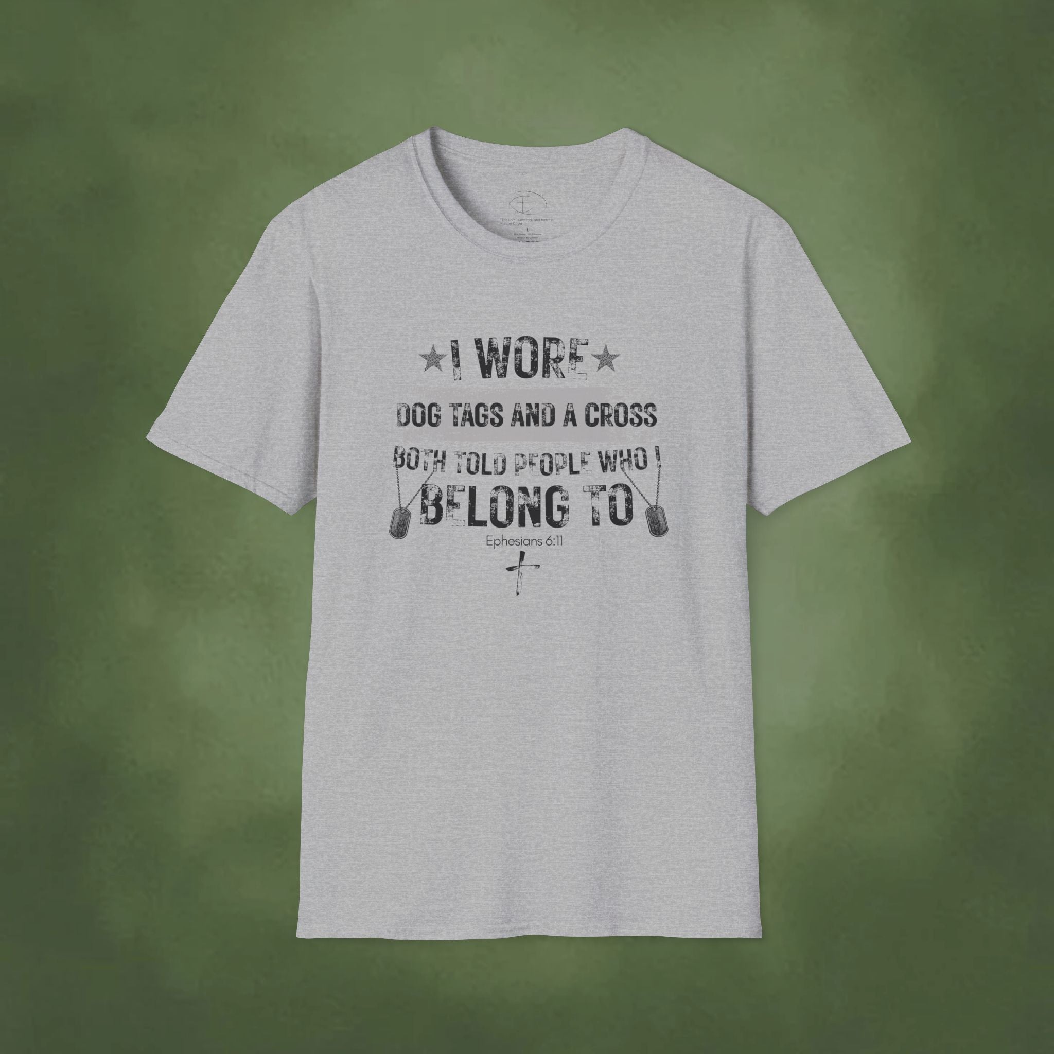 I Wore Dog Tags and a Cross—Both Told People Who I Belong To T-Shirt