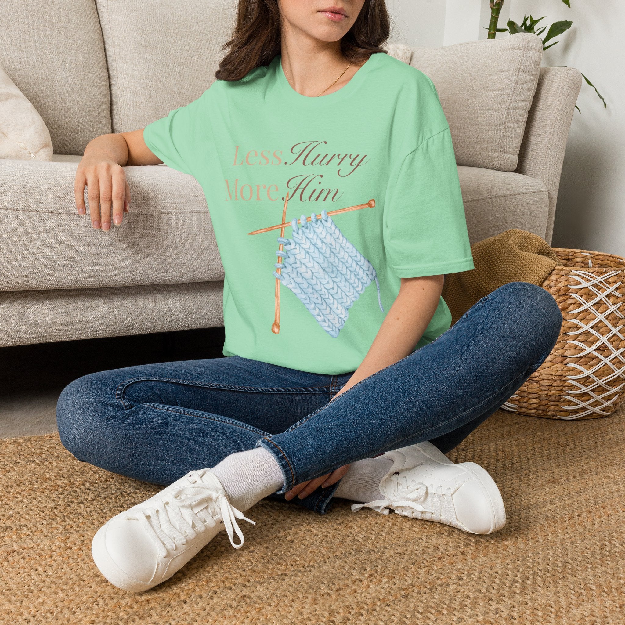 Less Hurry More Him T-Shirt