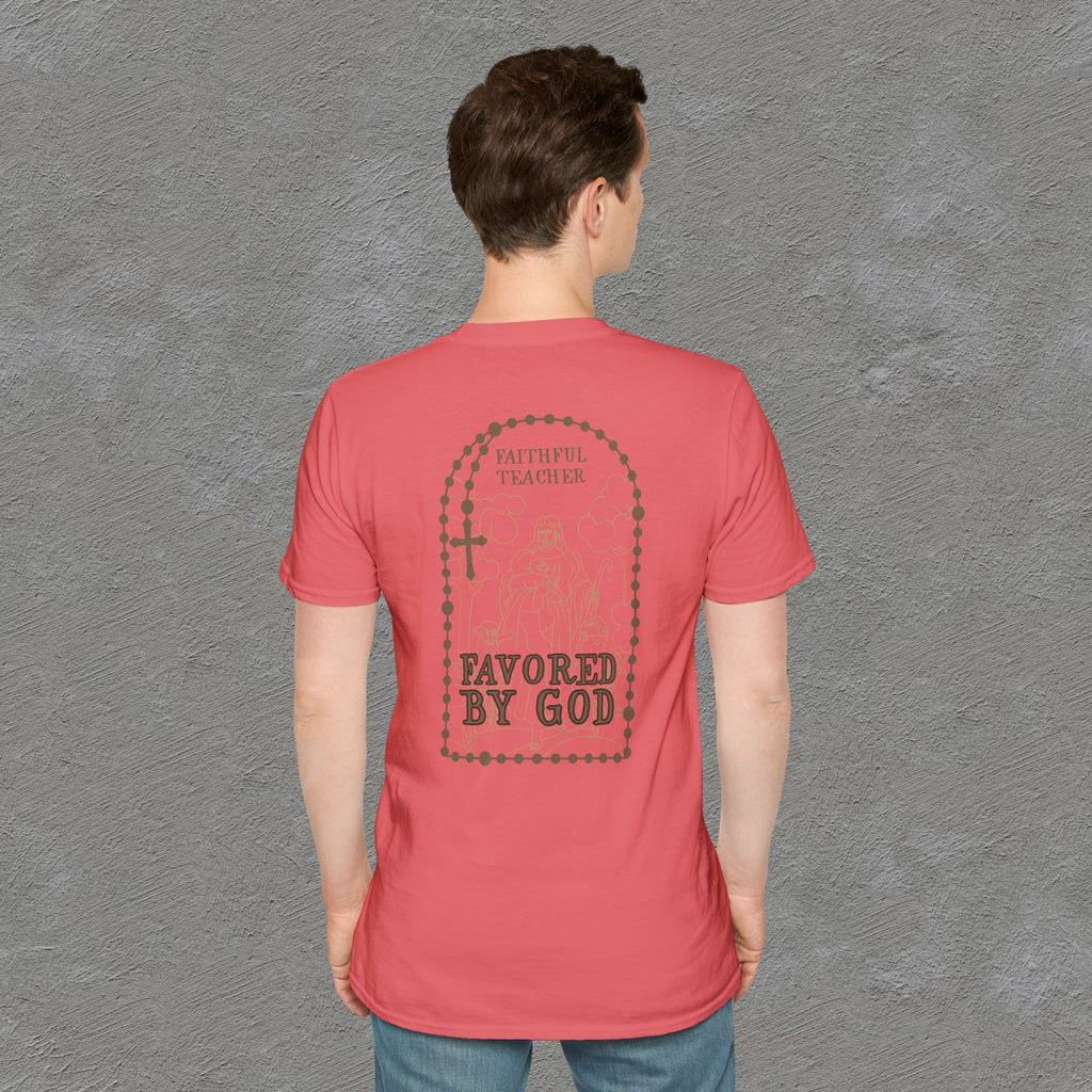 Faithful Teacher, Favored by God T-Shirt