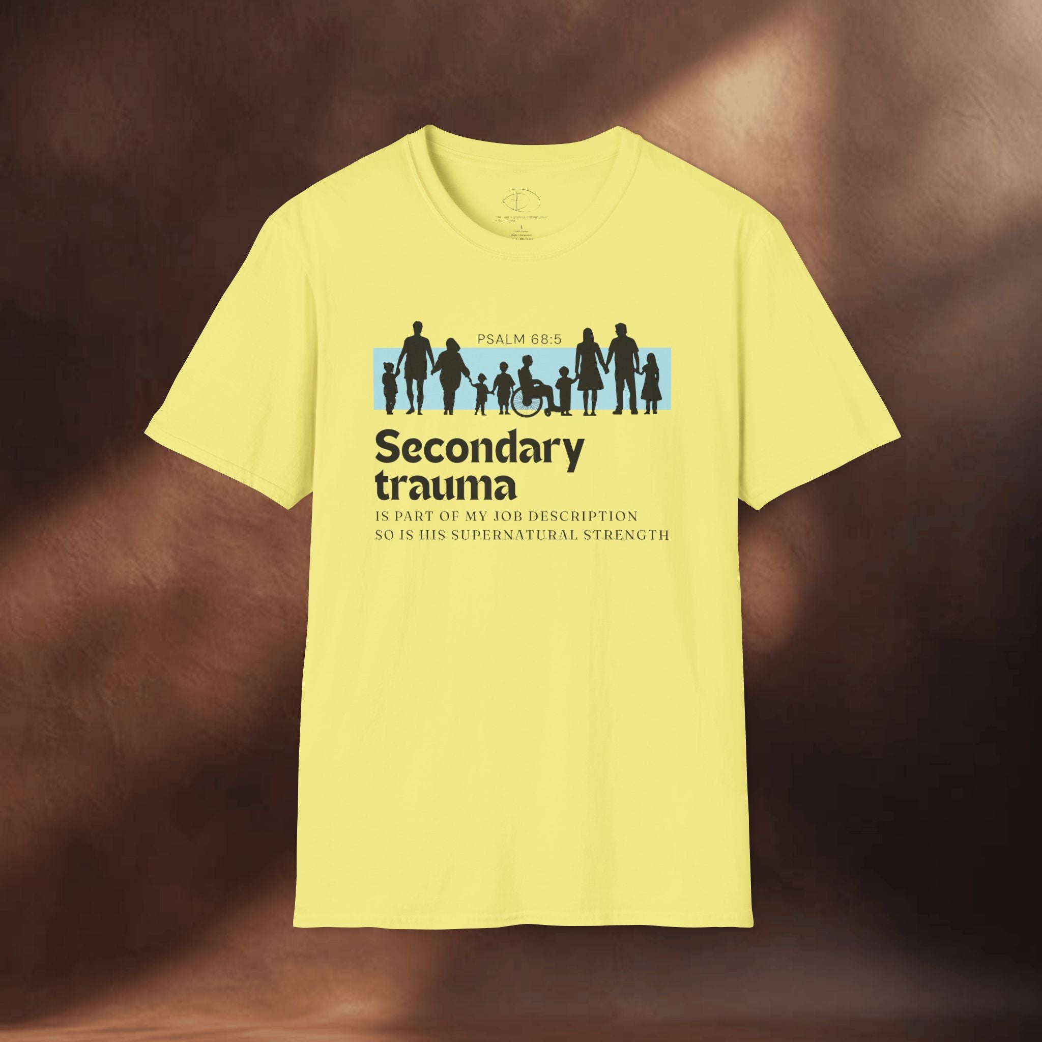 His Supernatural Strength - Psalm 68:5 T-Shirt