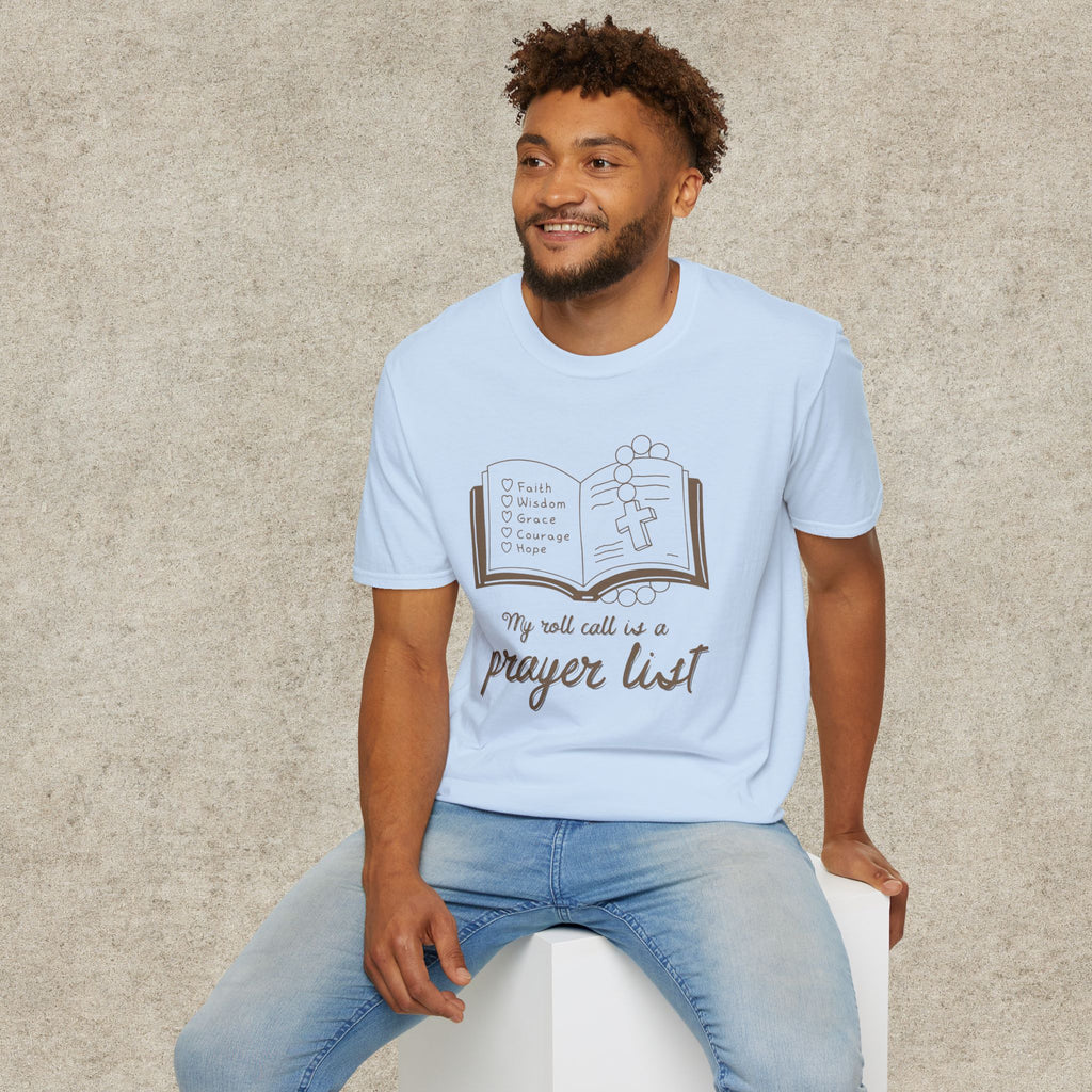 My Roll Call Is a Prayer List T-Shirt
