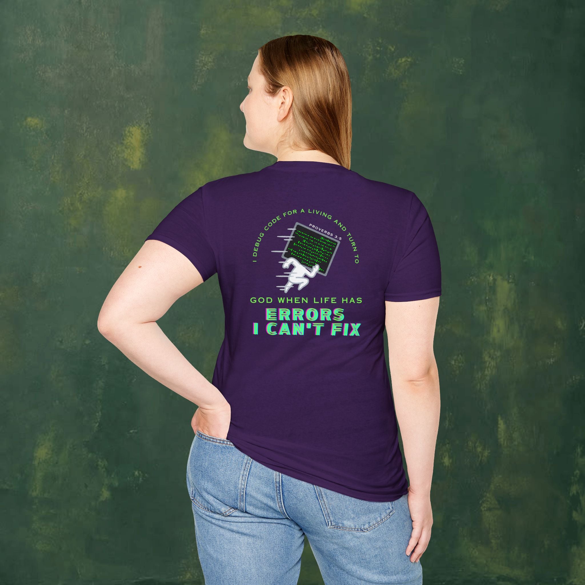 I Debug Code for a Living and Turn to God When Life Has Errors I Can't Fix T-Shirt