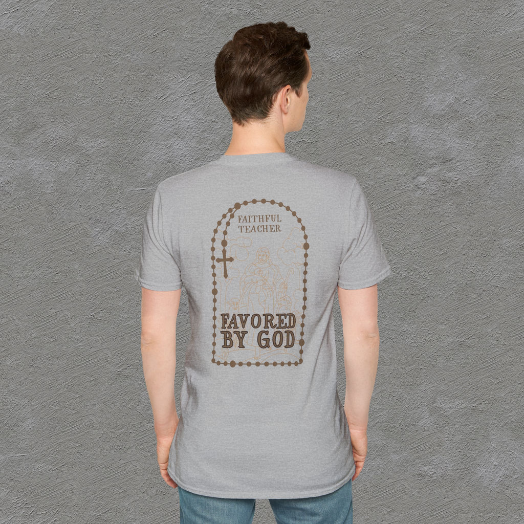 Faithful Teacher, Favored by God T-Shirt
