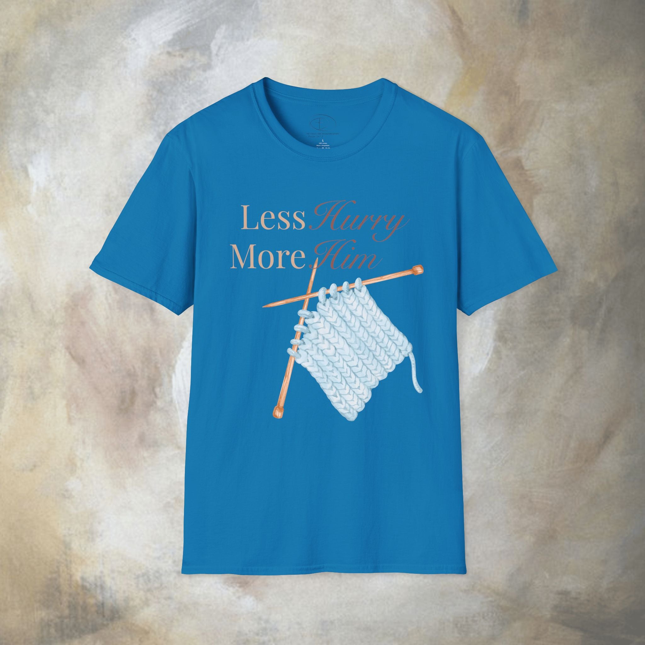 Less Hurry More Him T-Shirt