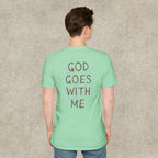 God Goes With Me T-Shirt