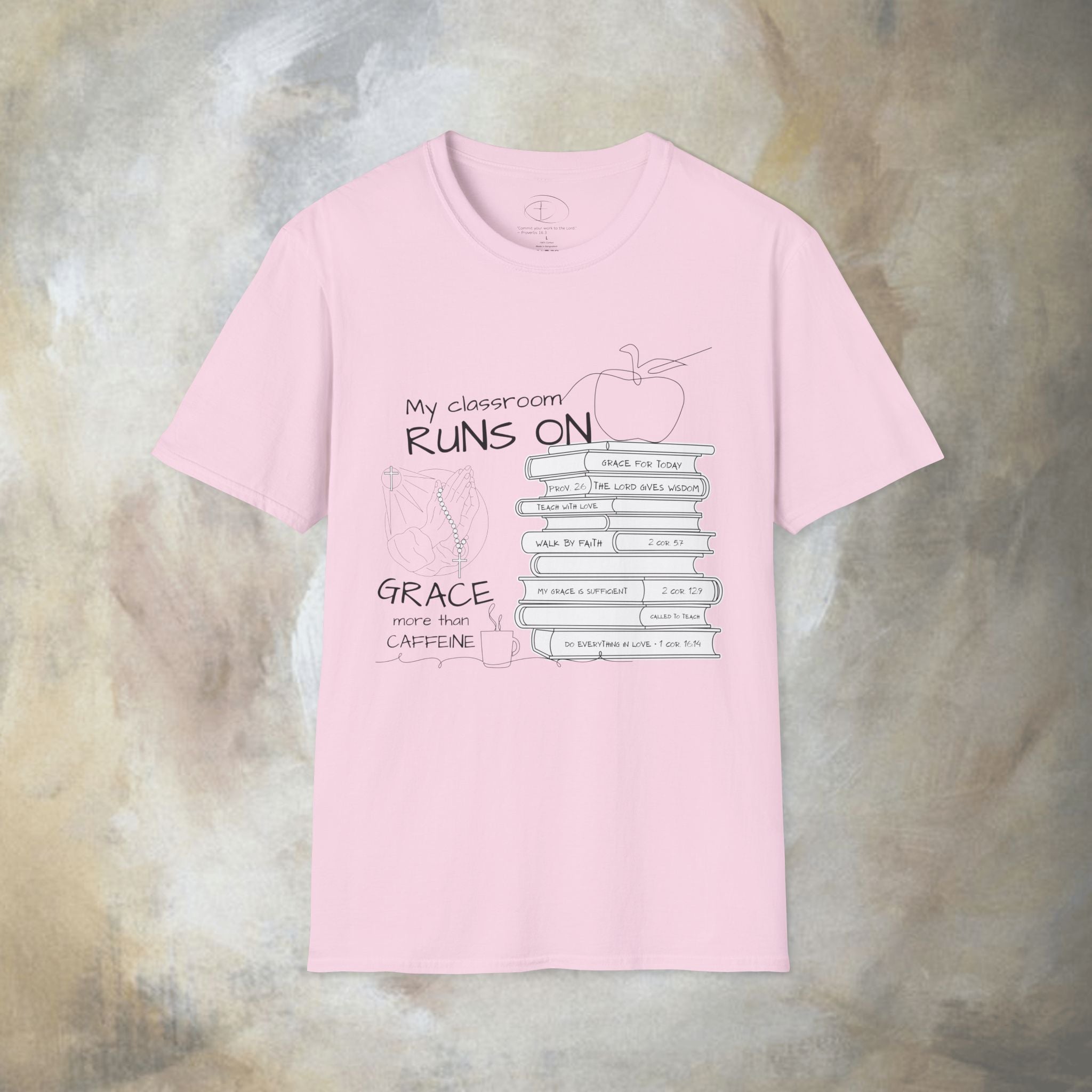 Teacher T-Shirt — “My Classroom Runs On Grace, Love & Prayer” Graphic Tee