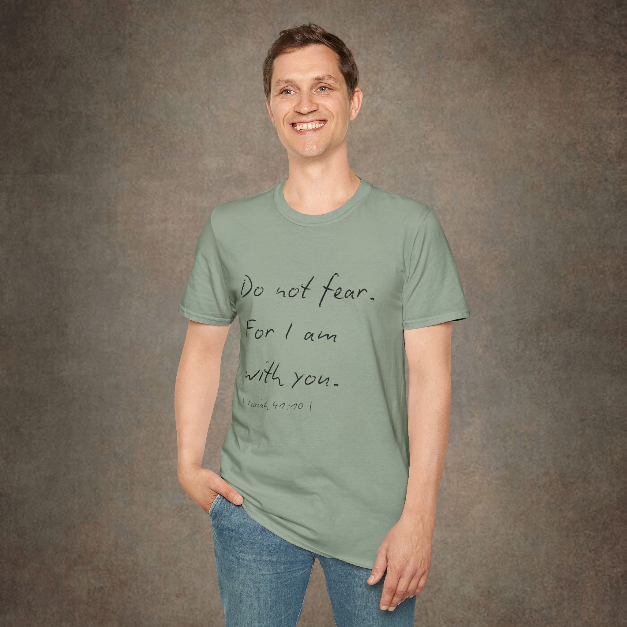 Do Not Fear For I Am With You T-Shirt