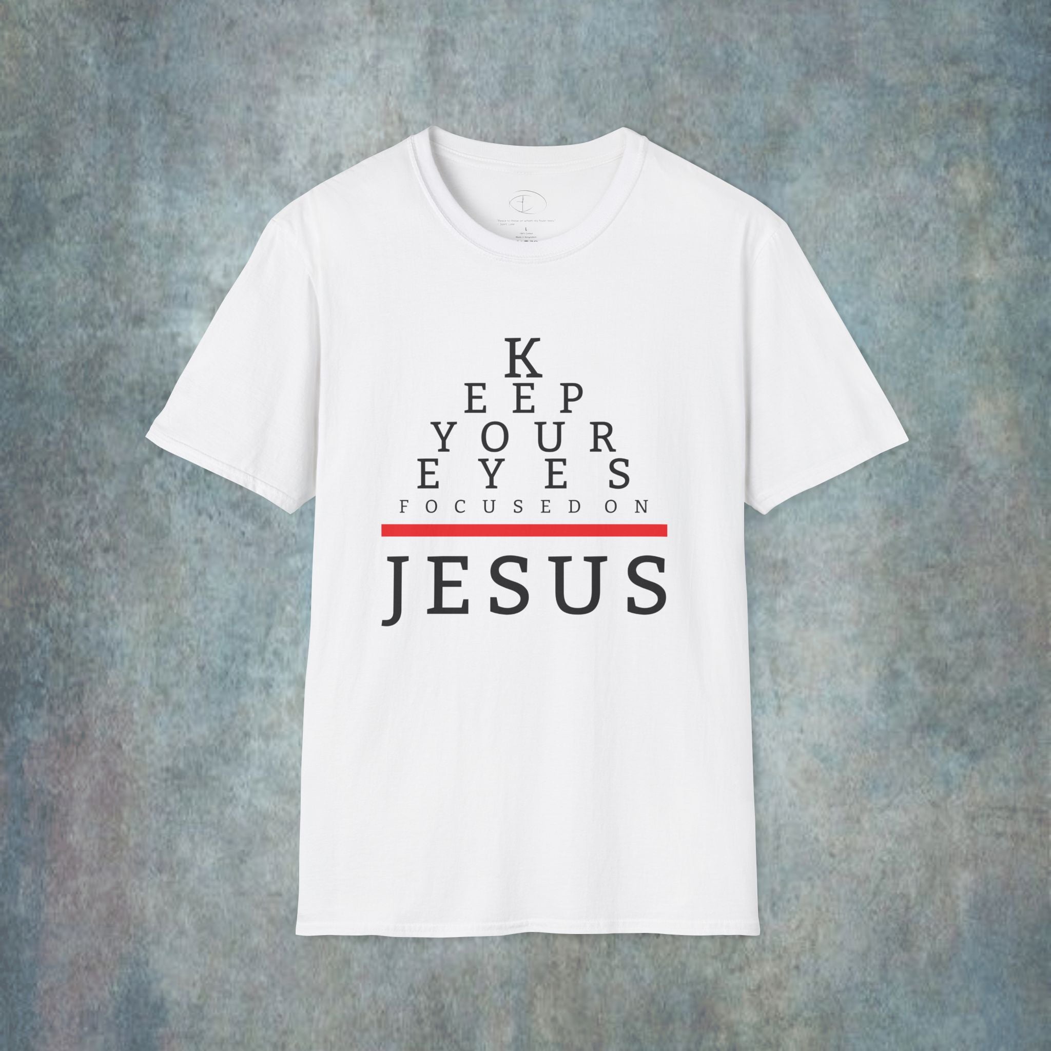Keep Your Eyes Focused On Jesus T-Shirt
