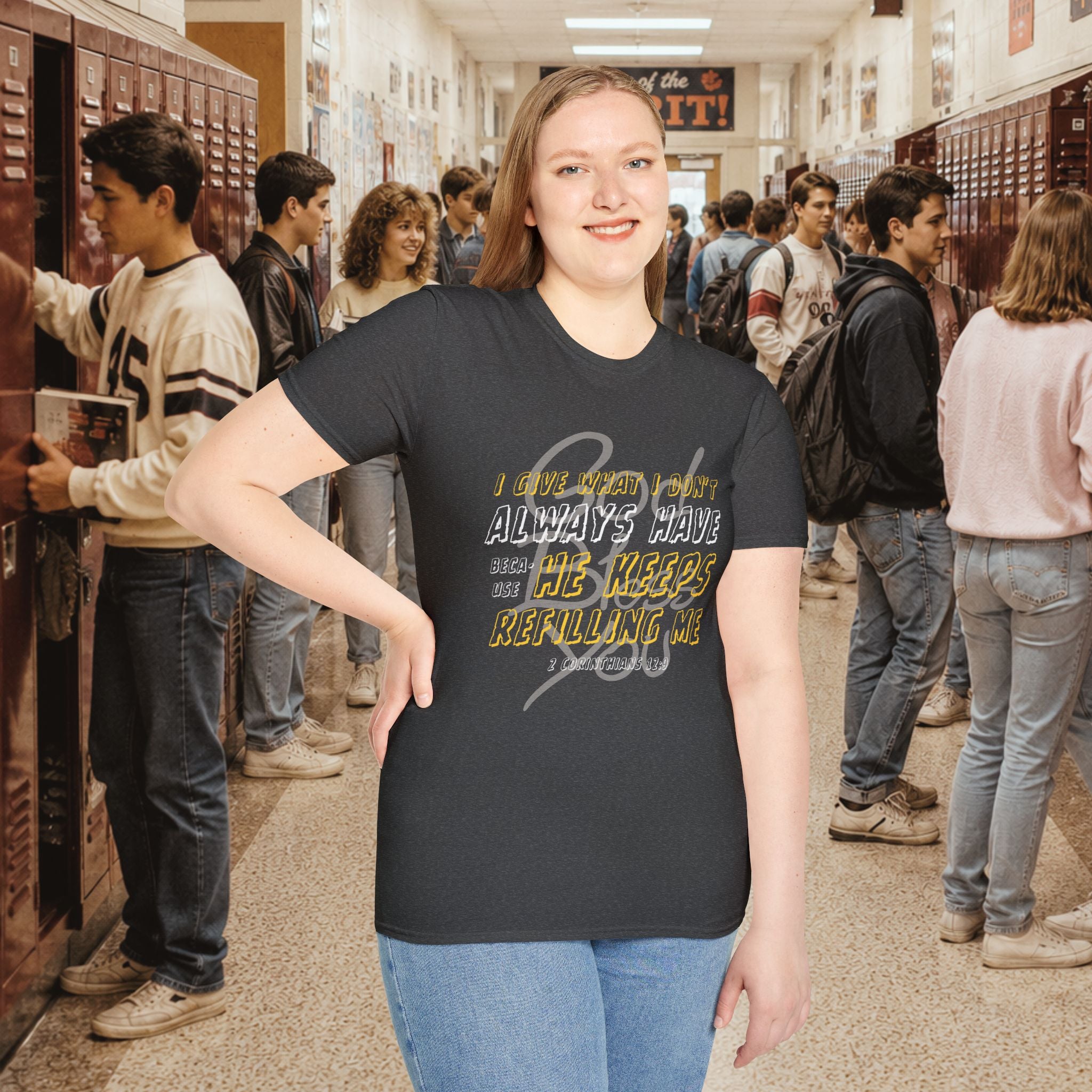 I Give What I Don’t Always Have, Because He Keeps Refilling Me T-Shirt