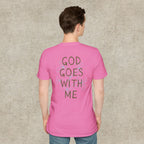 God Goes With Me T-Shirt