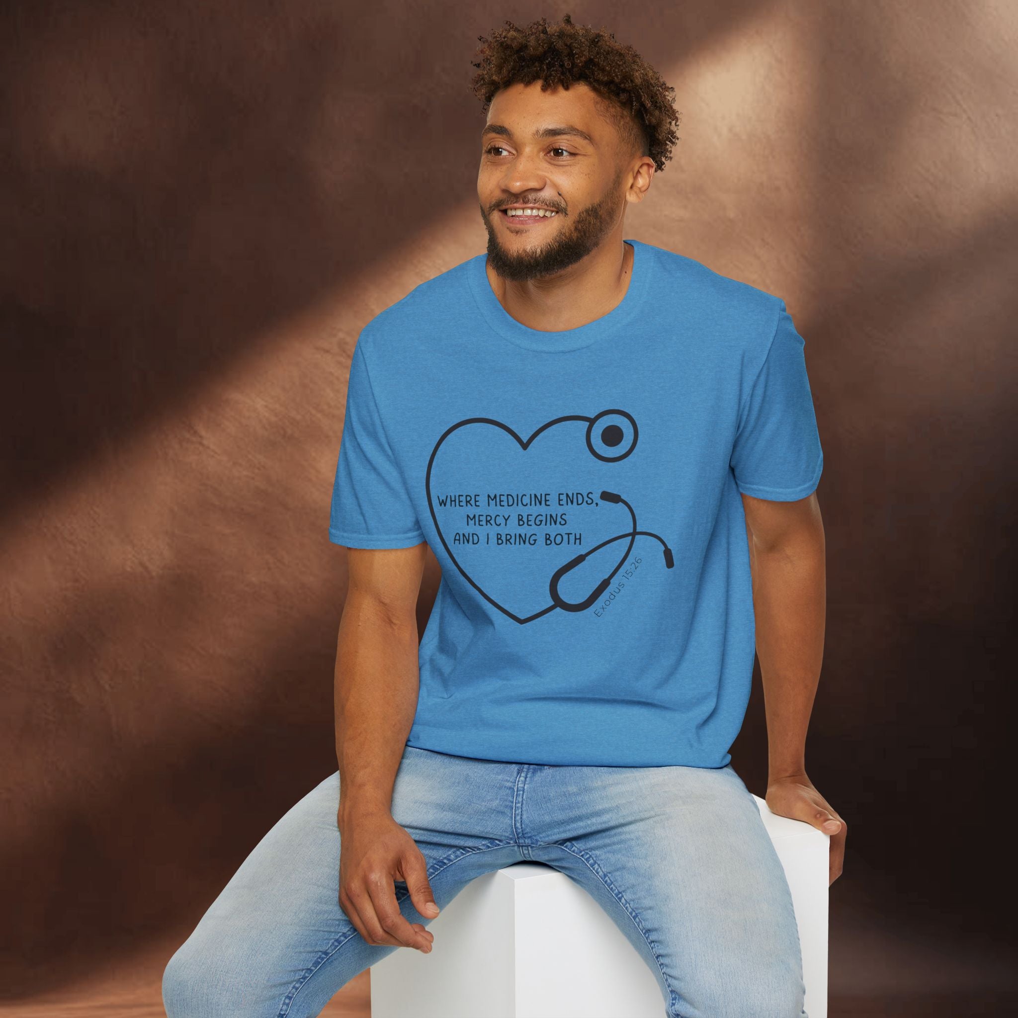 Mercy begins - Exodus 15:26 T-Shirt