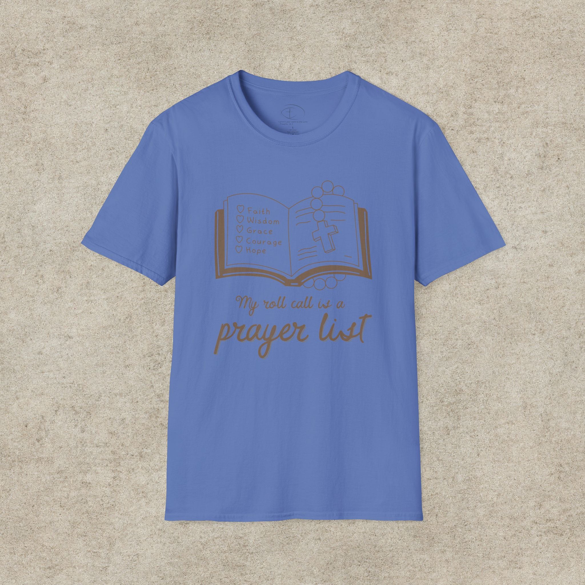 My Roll Call Is a Prayer List T-Shirt