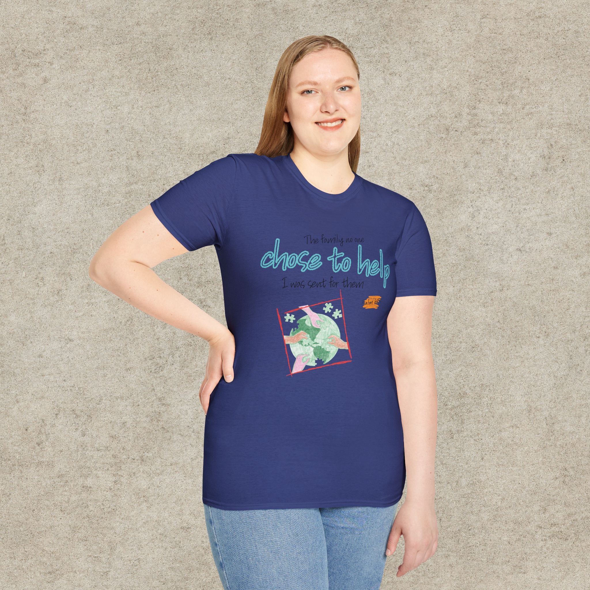 The Family No One Chose to Help. I Was Sent for Them T-Shirt
