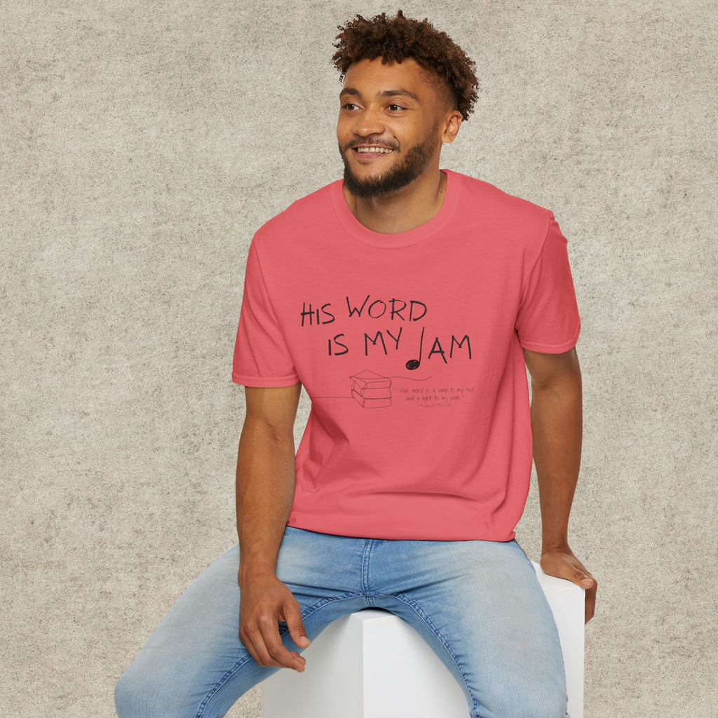His Word Is My Jam T-Shirt