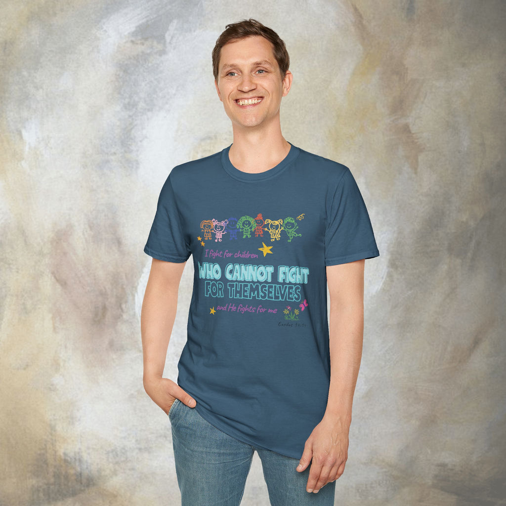 I Fight for Children Who Cannot Fight for Themselves, and He Fights for Me T-Shirt