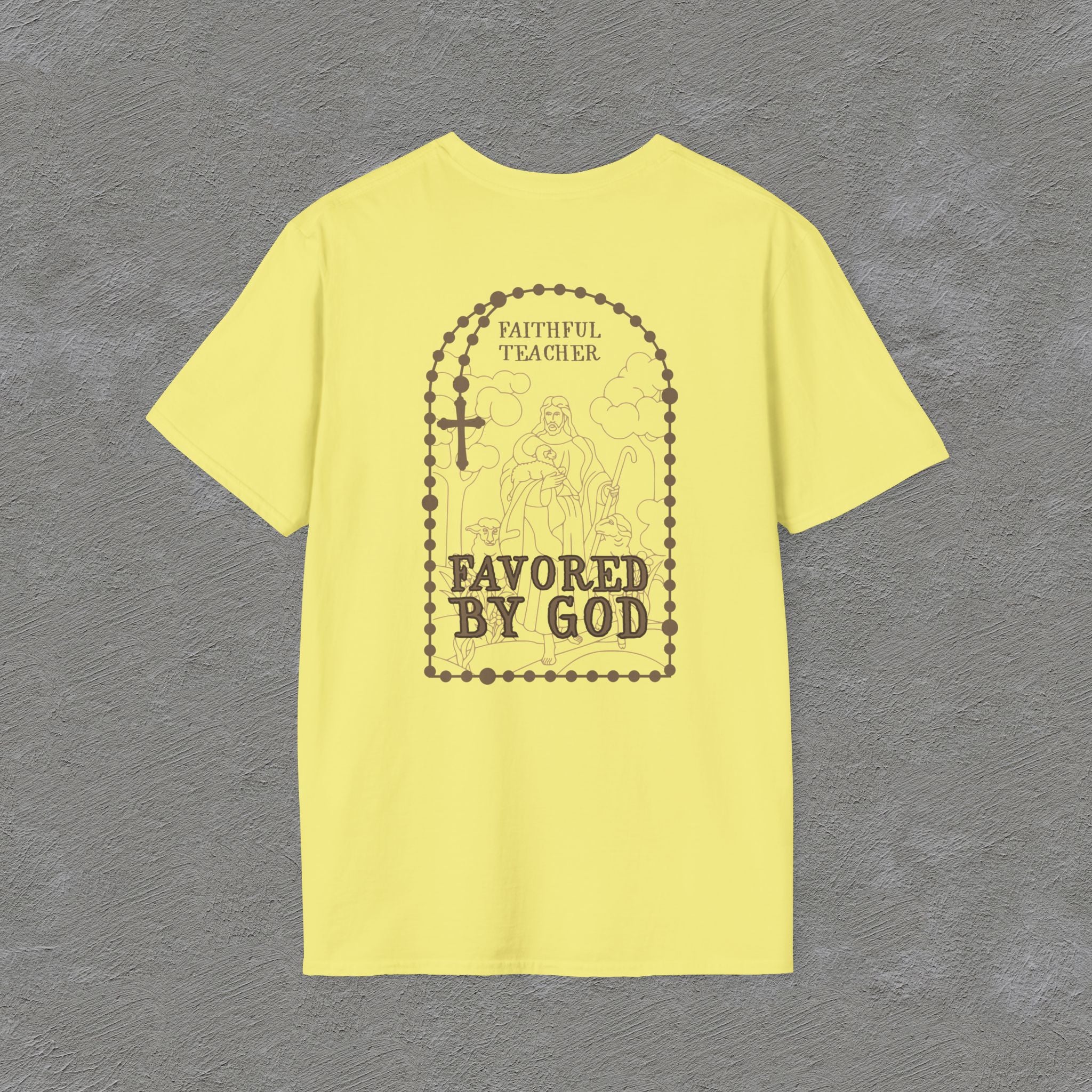 Faithful Teacher, Favored by God T-Shirt
