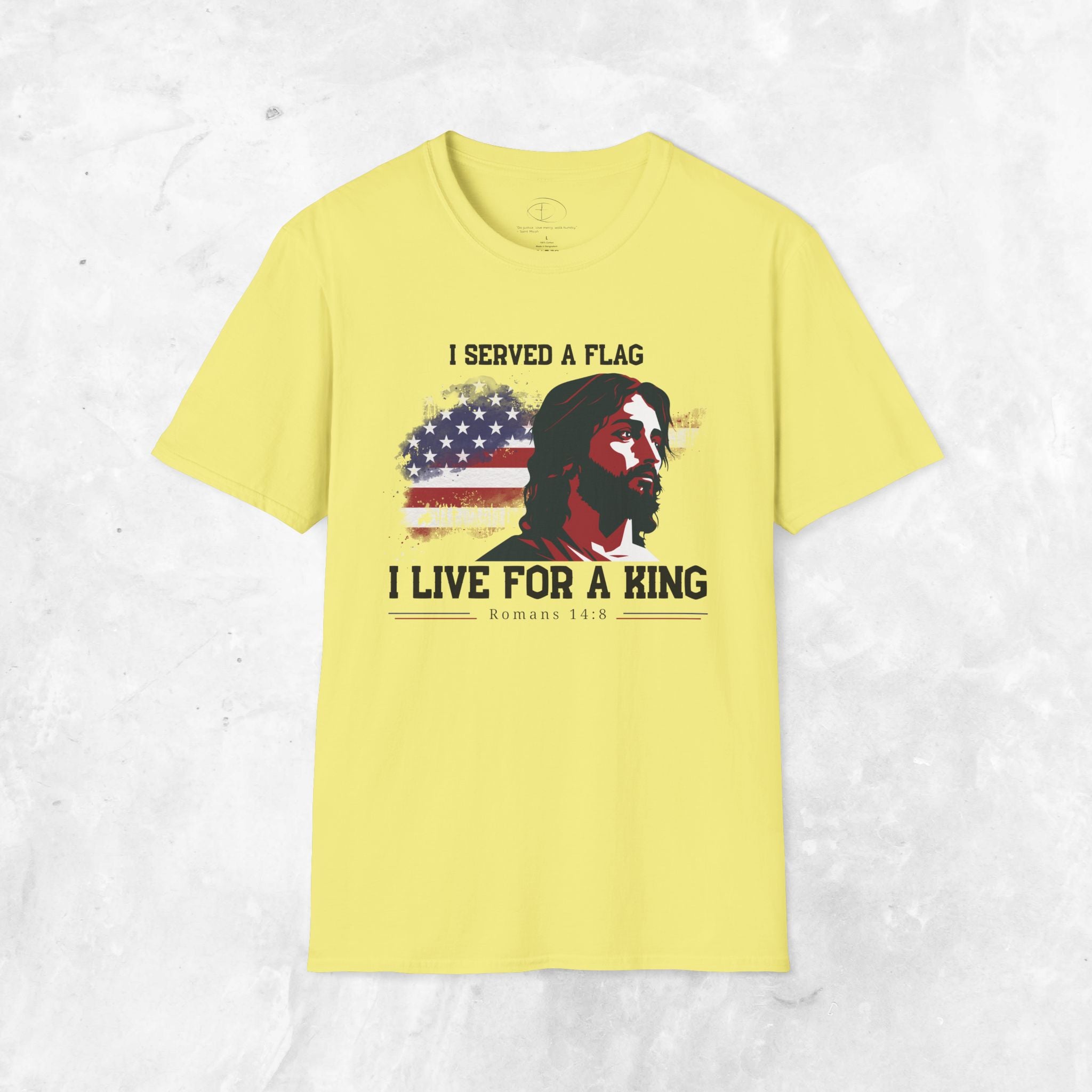 I Served a Flag, I Live for a King T-Shirt