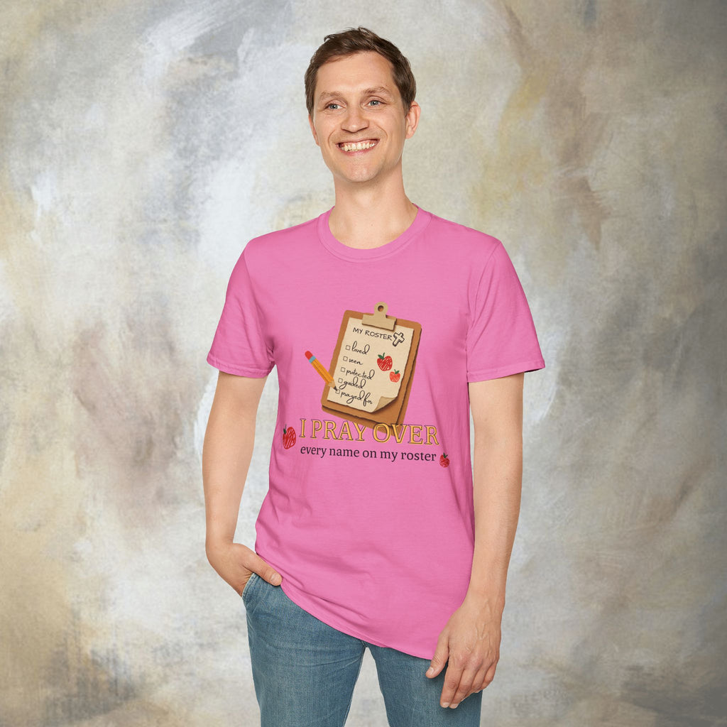 I Pray Over Every Name on My Roster T-Shirt