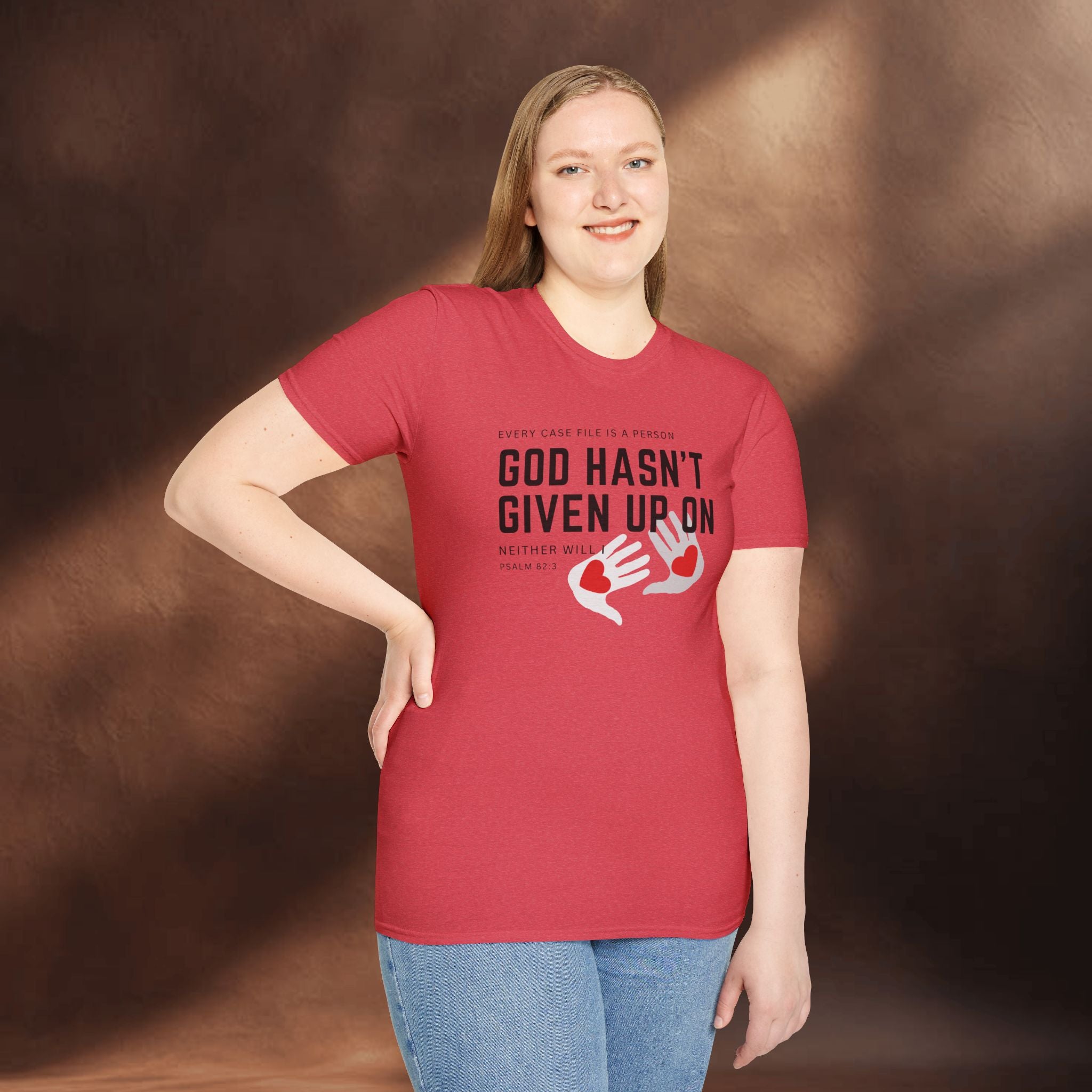 Every Case file is a person God hasn't given up in- Neither will I - T-Shirt